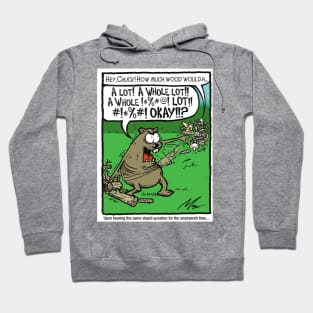 How Much Wood...Woodchuck? Hoodie